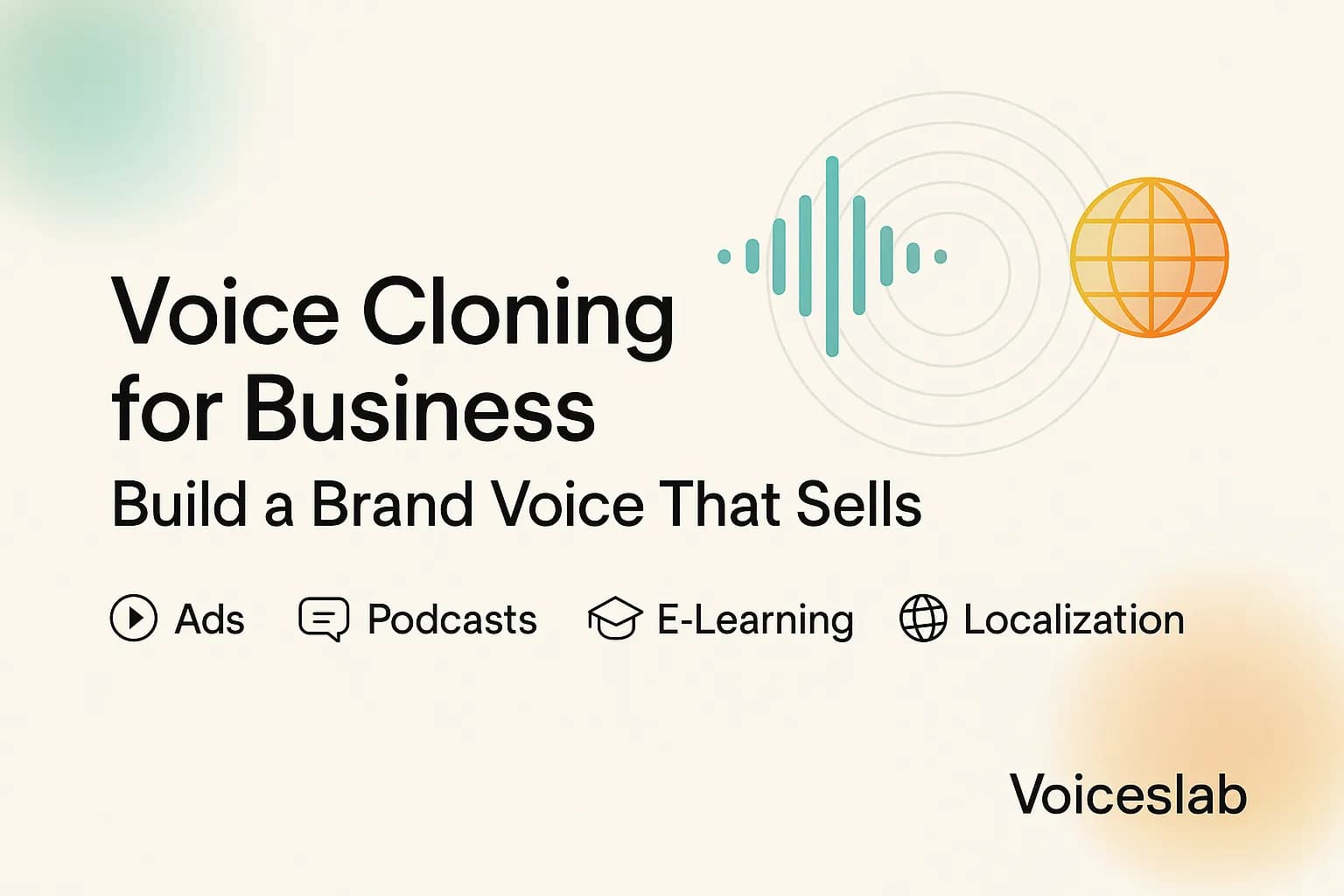 Voice Cloning for Business: Build a Brand Voice That Sells